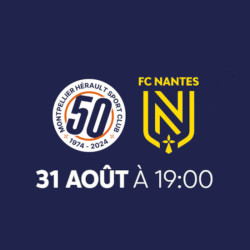 billet match MHSC Nantes  ligue 1 moins cher